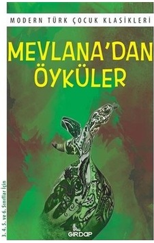 Mevlana'dan Öyküler - Modern Türk Çocuk Klasikleri- Girdap Mevlana'dan Öyküler - Modern Türk Çocuk Klasikleri- Girdap