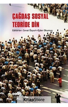 Çağdaş Sosyal Teoride Din / Ejder Okumuş