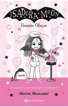 İsadora Moon 19 / Hemşire Oluyor / Harriet Muncaster İsadora Moon 19 / Hemşire Oluyor / Harriet Muncaster