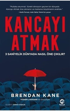 Kancayı Atmak - 3 Saniyelik Dünyada Nasıl Öne Çıkılır? - Brendan Kane - Nova Kitap Kancayı Atmak - 3 Saniyelik Dünyada Nasıl Öne Çıkılır? - Brendan Kane - Nova Kitap