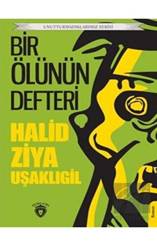 Bir Ölünün Defteri Unutturmadıklarımız Serisi Dorlion Yayınevi - Dorlion Yayınevi Bir Ölünün Defteri Unutturmadıklarımız Serisi Dorlion Yayınevi - Dorlion Yayınevi