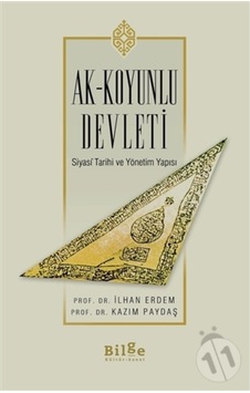 Ak-Koyunlu Devleti Siyasi Tarihi Ve Yönetim Yapısı