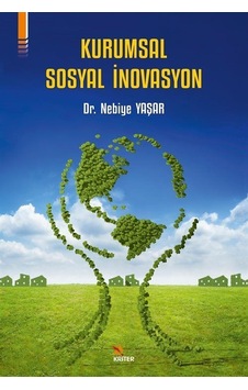 Kurumsal Sosyal İnovasyon / Nebiye Yaşar Kurumsal Sosyal İnovasyon / Nebiye Yaşar
