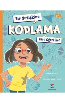 Bir Yetişkine Kodlama Nasıl Öğretilir / Ruth Spiro Bir Yetişkine Kodlama Nasıl Öğretilir / Ruth Spiro