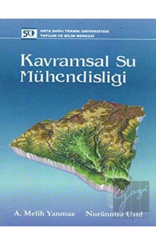 Kavramsal Su Mühendisliği - Odtü Geliştirme Vakfı Yayıncılık Kavramsal Su Mühendisliği - Odtü Geliştirme Vakfı Yayıncılık