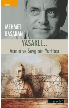 Yasaklı Acının ve Sevginin Yurttaşı - Mehmet Başaran - Literatür Yayıncılık