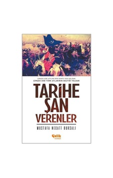 Tarihe Şan Verenler - Mustafa Necati Bursalı - Çelik Yayınevi