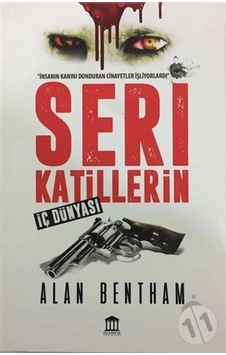 Seri Katillerin İç Dünyası - Alan Bentham - Olympia Yayınları Mart 2020