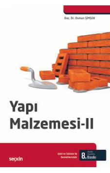 Yapı Malzemesi 2 Doç. Dr. Osman Şimşek Yapı Malzemesi 2 Doç. Dr. Osman Şimşek