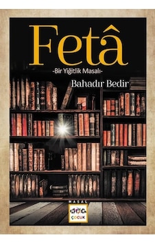 Feta - Bir Yiğitlik Masalı - Bahadır Bedir - Nar Çocuk