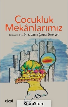 Çocukluk Mekanlarımız- Çizgi Kitabevi Çocukluk Mekanlarımız- Çizgi Kitabevi