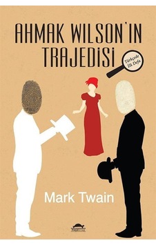 Ahmak Wilson'ın Trajedisi- Maya Kitap Ahmak Wilson'ın Trajedisi- Maya Kitap