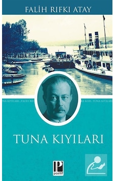 Tuna Kıyıları - Falih Rıfkı Atay Tuna Kıyıları - Falih Rıfkı Atay