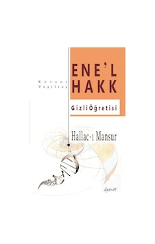 Hallac-ı Mansur - Enel Hakk Gizli Öğretisi - Kevser Yeşiltaş - Demos Yayınları Hallac-ı Mansur - Enel Hakk Gizli Öğretisi - Kevser Yeşiltaş - Demos Yayınları