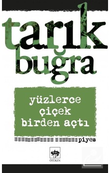 Mercankitap Yüzlerce Çiçek Birden Açtı / Tarık Buğra
