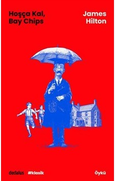Hoşça Kal, Bay Chips / James Hilton
