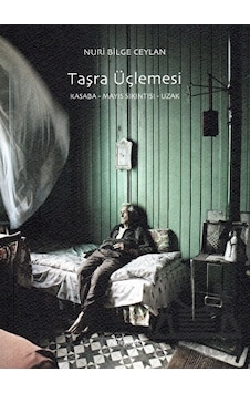 Taşra Üçlemesi - Kasaba Mayıs Sıkıntısı Uzak - Nuri Bilge Ceylan - Norgunk Yayıncılık