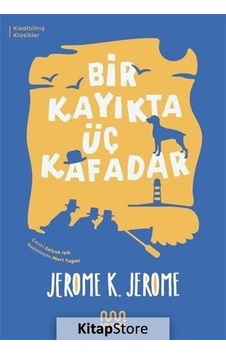 Bir Kayıkta Üç Kafadar (Kısaltılmış Metin) / Jerome K. Jerome