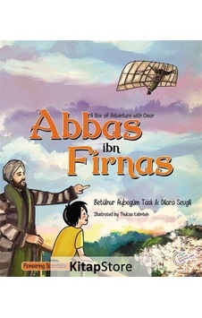 Abbas ibn Firnas-A Box of Adventure with Omar - Betülnur Aybegüm Taslı - Kaşif Çocuk Yayınları Abbas ibn Firnas-A Box of Adventure with Omar - Betülnur Aybegüm Taslı - Kaşif Çocuk Yayınları