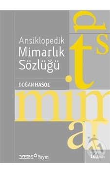 Ansiklopedik Mimarlık Sözlüğü / Doğan Hasol