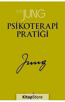 Psikoterapi Pratiği / Carl Gustav Jung Psikoterapi Pratiği / Carl Gustav Jung