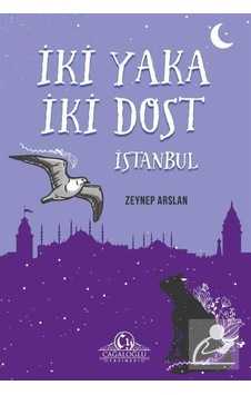 İki Yaka İki Dost İstanbul - Zeynep Arslan - Cağaloğlu Yayınevi