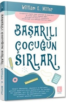 Başarılı Çocuğun Sırları - William E. Miller - Lutka Kitap Başarılı Çocuğun Sırları - William E. Miller - Lutka Kitap