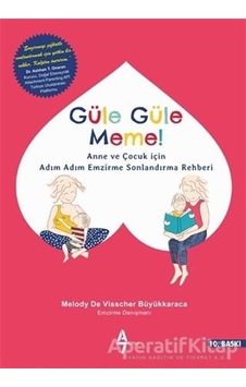 Güle Güle Meme - Melody De Vissher Büyükkaraca - A7 Kitap