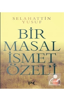 Bir Masal İsmet Özel'i - Selahattin Yusuf - Profil Kitap Bir Masal İsmet Özel'i - Selahattin Yusuf - Profil Kitap