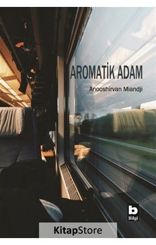 Kitapstore- Aromatik Adam / Anooshirvan Miandji