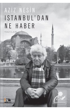 İstanbul'Dan Ne Haber - Aziz Nesin İstanbul'Dan Ne Haber - Aziz Nesin