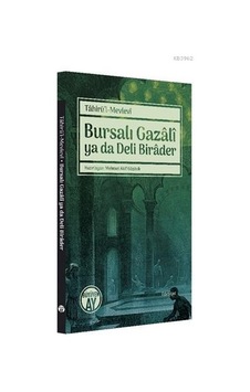 Bursalı Gazali Ya Da Deli Birader/Büyüyen Ay Yayınları