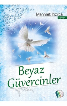 Beyaz Güvercinler - Mehmet Kızılca Beyaz Güvercinler - Mehmet Kızılca