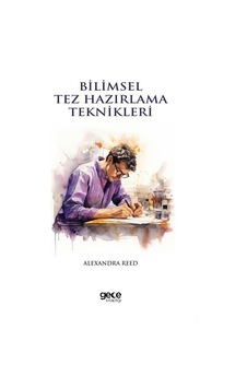Bilimsel Tez Hazırlama Teknikleri - Alexandra Reed - Gece Kitaplığı
