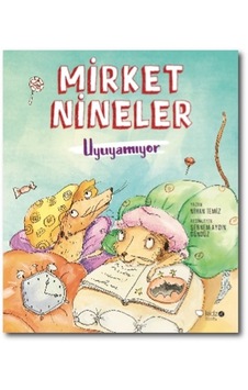 Mirket Nineler Uyuyamıyor - Nihan Temiz - Redhouse Kidz Yayınları Mirket Nineler Uyuyamıyor - Nihan Temiz - Redhouse Kidz Yayınları