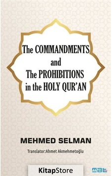 The Commandments and The Prohibitions in the Holy Qur'an - Mehmed Selman - Mat Kitap The Commandments and The Prohibitions in the Holy Qur'an - Mehmed Selman - Mat Kitap