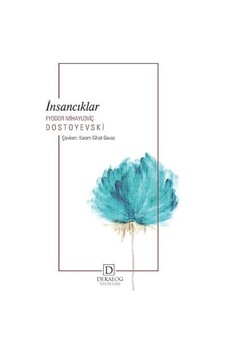 İnsancıklar - Fyodor Mihayloviç Dostoyevski - Dekalog Yayınları İnsancıklar - Fyodor Mihayloviç Dostoyevski - Dekalog Yayınları