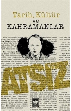 Tarih, Kültür Ve Kahramanlar / Hüseyin Nihal Atsız 9789754378252 Tarih, Kültür Ve Kahramanlar / Hüseyin Nihal Atsız 9789754378252