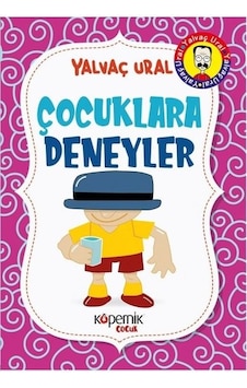Çocuklara Deneyler - Yalvaç Ural - Kopernik Çocuk Çocuklara Deneyler - Yalvaç Ural - Kopernik Çocuk