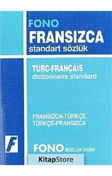 Fransızca/Türkçe-Türkçe/Fransızca Standart Sözlük Fransızca/Türkçe-Türkçe/Fransızca Standart Sözlük