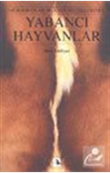 Yabancı Hayvanlar - Murathan Mungan - Metis Yayınları
