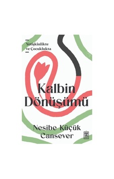 Kalbin Dönüşümü Kalbin Dönüşümü