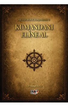 Kumandanı Eline Al / Messe Boyutlar Arası 3 / Nur Mesut Bedir Kumandanı Eline Al / Messe Boyutlar Arası 3 / Nur Mesut Bedir