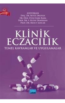 Klinik Eczacılık - Temel Kavramlar ve Uygulamalar- Nobel Akademik Yayıncılık Klinik Eczacılık - Temel Kavramlar ve Uygulamalar- Nobel Akademik Yayıncılık