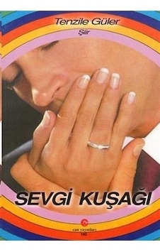Sevgi Kuşağı / Tenzile Güler Sevgi Kuşağı / Tenzile Güler