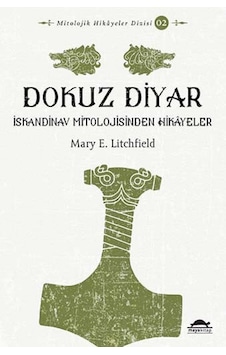 Dokuz Diyar-İskandinav Mitolojisinden Hikayeler - Mary E. Litchfield - Maya Kitap Dokuz Diyar-İskandinav Mitolojisinden Hikayeler - Mary E. Litchfield - Maya Kitap