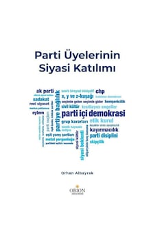 Parti Üyelerinin Siyasi Katılımı / Orhan Albayrak