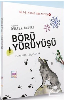 Börü Yürüyüşü / Bilge Kutad Anlatıyor 4 / Gülşen Ünüvar