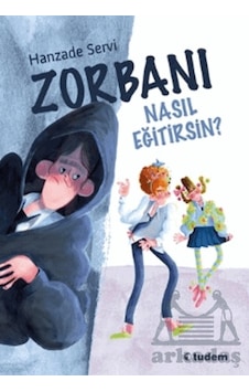 Zorbanı Nasıl Eğitirsin Tudem Yayınları