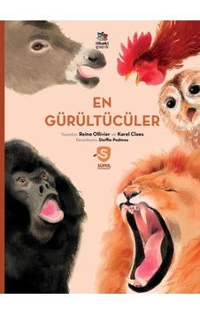 En Gürültücüler - Süper Hayvanlar Serisi - Karel Claes - İthaki Çocuk En Gürültücüler - Süper Hayvanlar Serisi - Karel Claes - İthaki Çocuk